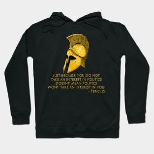 Pericles Quote On Politics & Classical Athens Greek History Hoodie